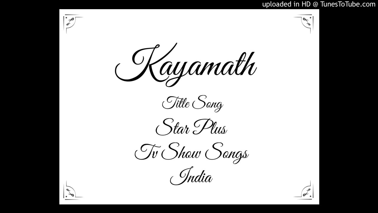 Kayamath Star Plus Serial Title Song